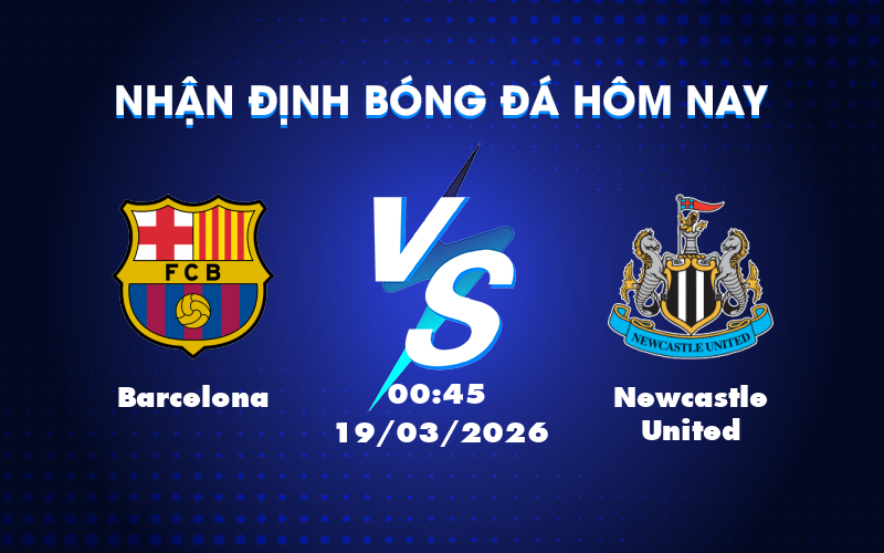 Dự đoán trận C1 Barcelona vs Newcastle United: Bản lĩnh sân nhà của Barca Dự đoán trận C1 Barcelona vs Newcastle United: Bản lĩnh sân nhà của Barca