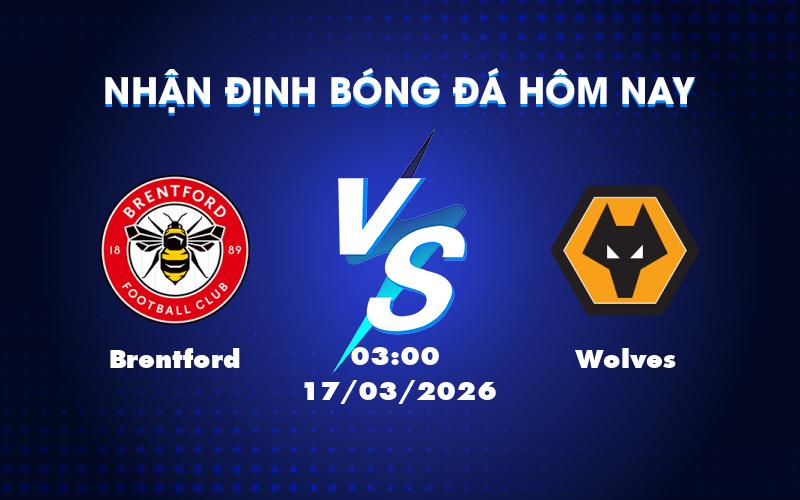 Brentford quyết tâm giữ 3 điểm trước Wolves để củng cố thứ hạng Brentford quyết tâm giữ 3 điểm trước Wolves để củng cố thứ hạng