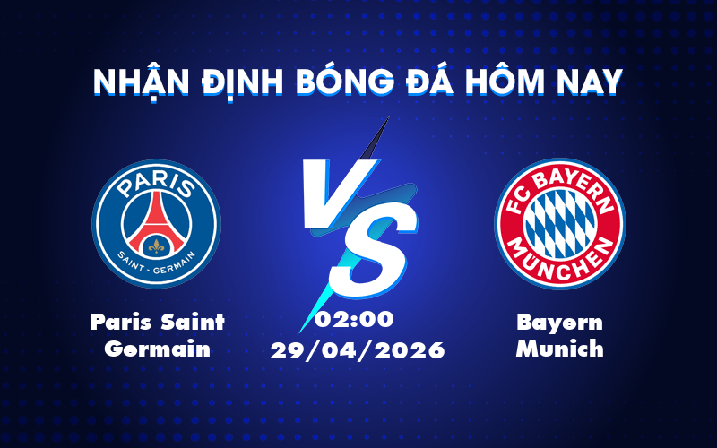 Paris Saint Germain vs Bayern Munich Cuộc đụng độ đầy hấp dẫn tại Champions League