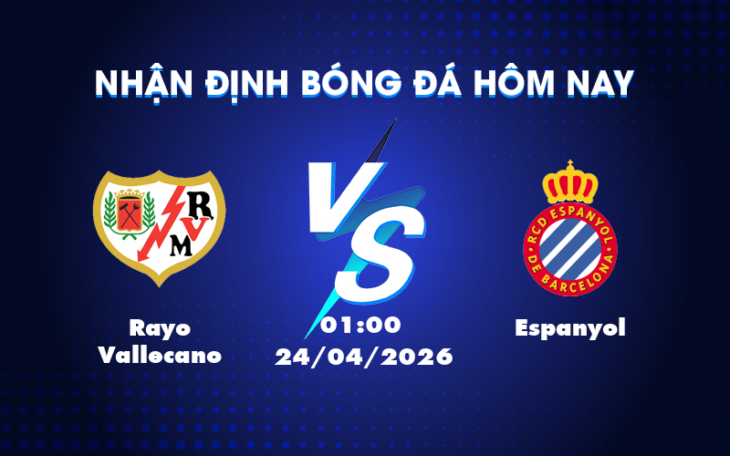 Dự đoán trận đấu Rayo Vallecano vs Espanyol: Lợi thế nghiêng về đội chủ nhà
