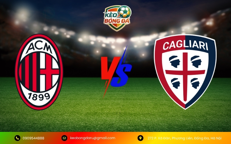 Nhận định trận AC Milan vs Cagliari 24/05: Rossoneri quyết tâm thể hiện sức mạnh Nhận định trận AC Milan vs Cagliari 24/05: Rossoneri quyết tâm thể hiện sức mạnh