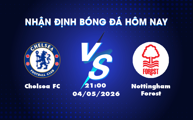 Chelsea FC vs Nottingham Forest Liệu Đội Khách Có Tạo Địa Chấn tại Stamford Bridge