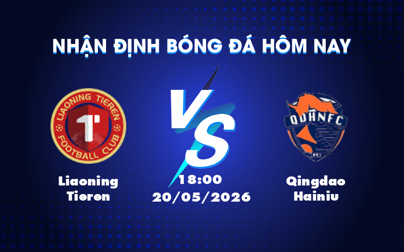 Dự đoán kèo Liaoning Tieren vs Qingdao Hainiu: Cuộc chiến nảy lửa tại VĐQG Trung Quốc Dự đoán kèo Liaoning Tieren vs Qingdao Hainiu: Cuộc chiến nảy lửa tại VĐQG Trung Quốc