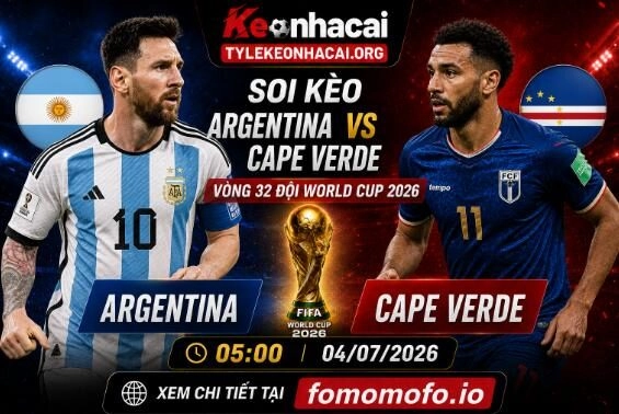 Dự đoán trận đấu Argentina vs Cape Verde: World Cup 2026