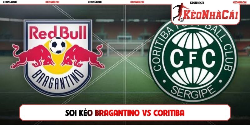 Phân tích kèo Bragantino vs Coritiba, 04h30, 27/07, Serie A Brazil Phân tích kèo Bragantino vs Coritiba, 04h30, 27/07, Serie A Brazil