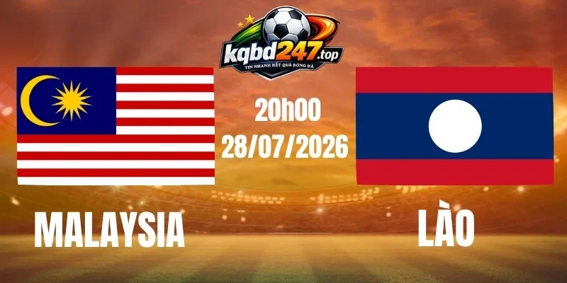 Nhận định kèo nhà cái trận Malaysia vs Lào – Vòng bảng AFF Cup ngày 28/07/2026 Nhận định kèo nhà cái trận Malaysia vs Lào – Vòng bảng AFF Cup ngày 28/07/2026