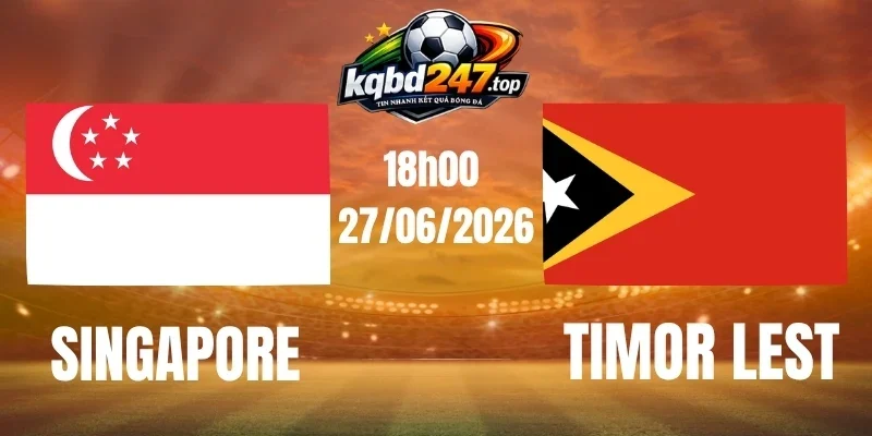 Dự đoán trận Singapore và Timor Leste – Vòng bảng AFF Cup 18h00 ngày 27/07/2026 Dự đoán trận Singapore và Timor Leste – Vòng bảng AFF Cup 18h00 ngày 27/07/2026