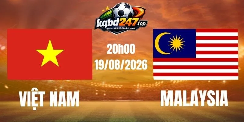 Nhận định trận Việt Nam vs Malaysia – Vòng bảng AFF Cup 20h00 ngày 19/08/2026 Nhận định trận Việt Nam vs Malaysia – Vòng bảng AFF Cup 20h00 ngày 19/08/2026