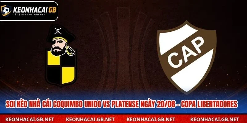 Dự đoán Coquimbo Unido vs Platense lúc 05h00 ngày 20/08 tại Copa Libertadores Dự đoán Coquimbo Unido vs Platense lúc 05h00 ngày 20/08 tại Copa Libertadores